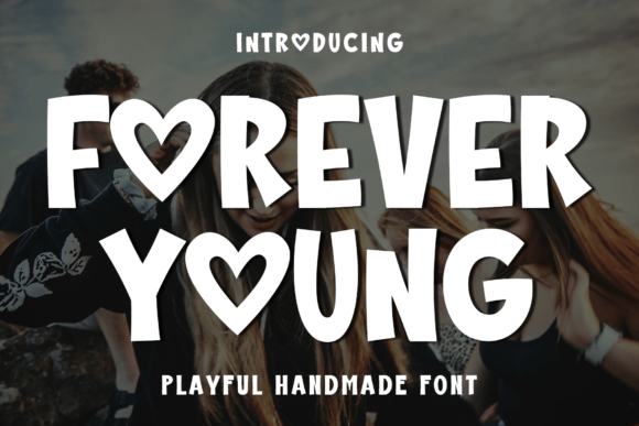 Forever Young Font: Elevating Digital Campaigns